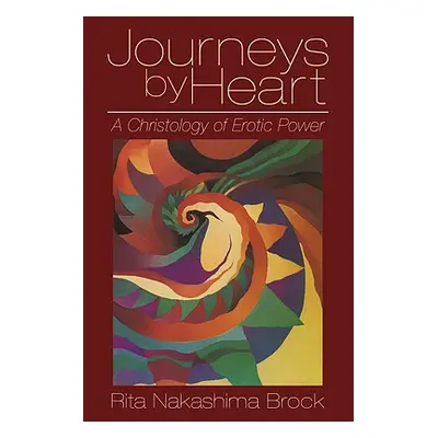 "Journeys by Heart" - "" ("Brock Rita Nakashima")(Paperback)