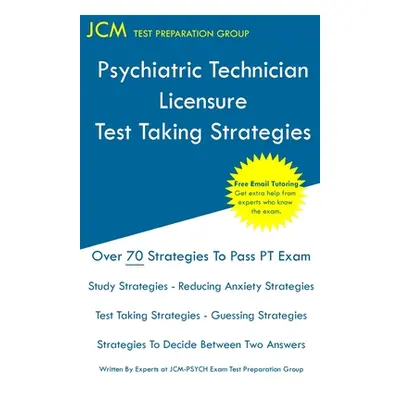 "Psychiatric Technician Licensure - Test Taking Strategies" - "" ("Test Preparation Group Jcm-Ps