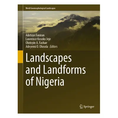 "Landscapes and Landforms of Nigeria" - "" ("Faniran Adetoye")(Pevná vazba)