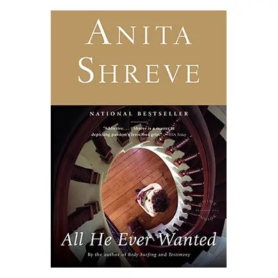 "All He Ever Wanted" - "" ("Shreve Anita")(Paperback)