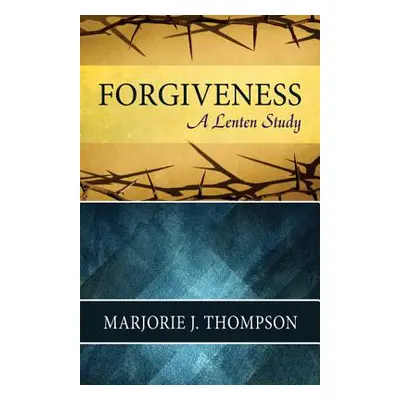 "Forgiveness" - "" ("Thompson Marjorie J.")(Paperback)