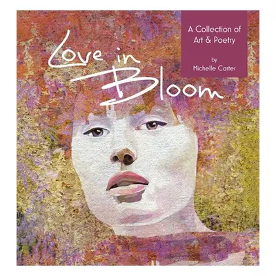 "Love in Bloom" - "" ("Carter Michelle C.")(Pevná vazba)