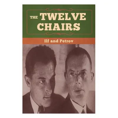 "The Twelve Chairs" - "" ("Ilf Ilya")(Paperback)