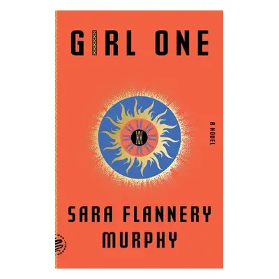 "Girl One" - "" ("Murphy Sara Flannery")(Paperback)