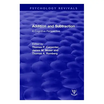 "Addition and Subtraction: A Cognitive Perspective" - "" ("Carpenter Thomas P.")(Paperback)