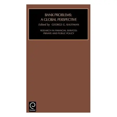 "Bank Problems: A Global Perspective" - "" ("Kaufman George G.")(Pevná vazba)