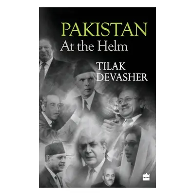 "Pakistan: At the Helm" - "" ("Devasher Tilak")(Paperback)