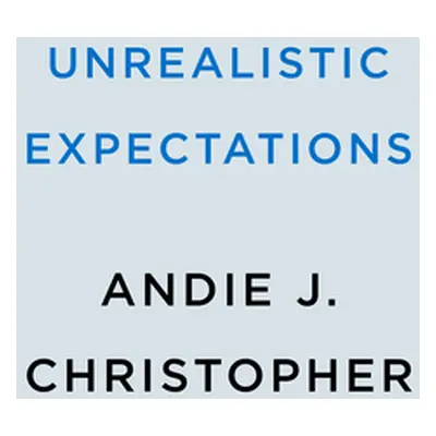 "Unrealistic Expectations" - "" ("Christopher Andie J.")(Paperback)