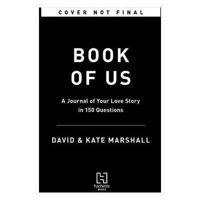 "The Book of Us: The Journal of Your Love Story in 150 Questions" - "" ("Marshall David")(Pevná 