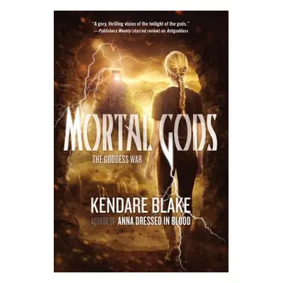 "Mortal Gods" - "" ("Blake Kendare")(Paperback)