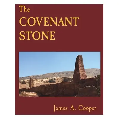 "The COVENANT STONE" - "" ("Cooper James A.")(Pevná vazba)