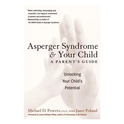 "Asperger Syndrome and Your Child: A Parent's Guide" - "" ("Powers Michael D.")(Paperback)