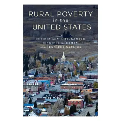 "Rural Poverty in the United States" - "" ("Tickamyer Ann")(Paperback)