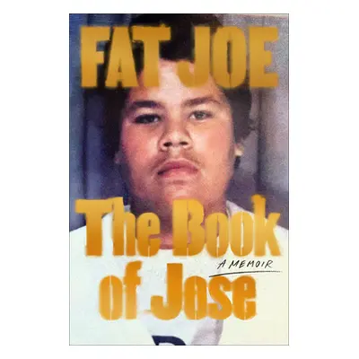 "The Book of Jose: A Memoir" - "" ("Fat Joe")(Pevná vazba)