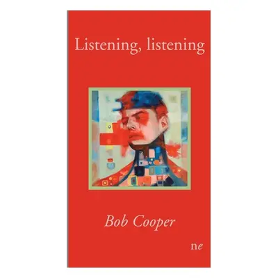 "Listening, listening" - "" ("Cooper Bob")(Paperback)