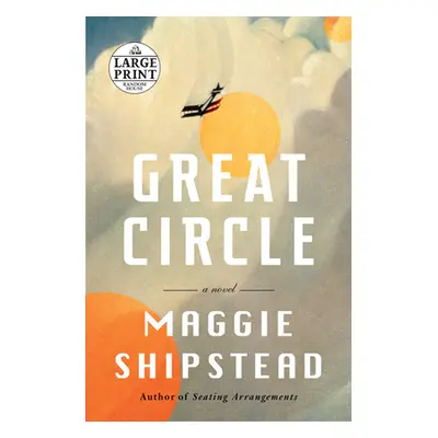 "Great Circle" - "" ("Shipstead Maggie")(Paperback)