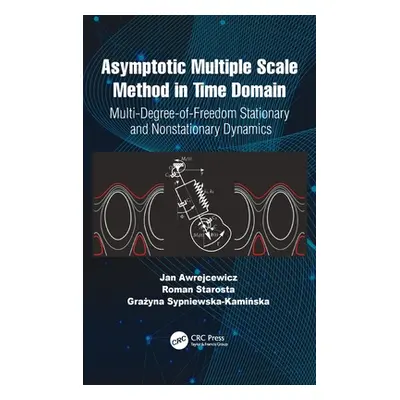 "Asymptotic Multiple Scale Method in Time Domain: Multi-Degree-of-Freedom Stationary and Nonstat