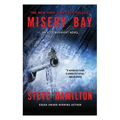 "Misery Bay: An Alex McKnight Novel" - "" ("Hamilton Steve")(Paperback)