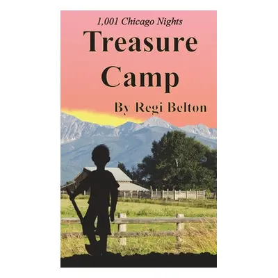 "1,001 Chicago Nights Treasure Camp" - "" ("Belton Regi")(Pevná vazba)