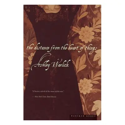 "The Distance from the Heart of Things" - "" ("Warlick Ashley")(Paperback)