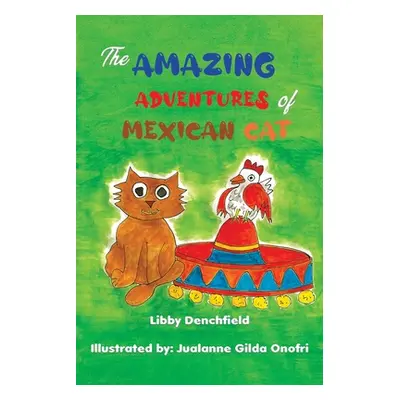 "The Amazing Adventures of Mexican Cat" - "" ("Denchfield Libby")(Paperback)