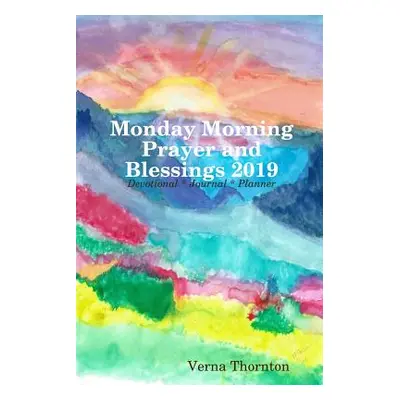 "Monday Morning Prayer and Blessings 2019" - "" ("Thornton Verna")(Paperback)