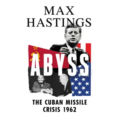 "Abyss" - "The Cuban Missile Crisis 1962" ("Hastings Max")(Pevná vazba)