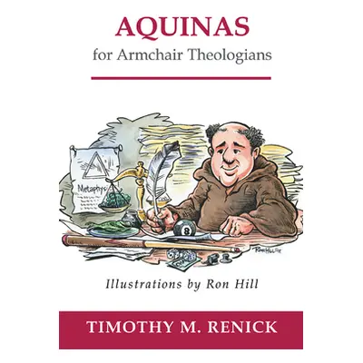 "Aquinas for Armchair Theologians" - "" ("Renick Timothy Mark")(Paperback)