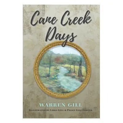 "Cane Creek Days" - "" ("Gill Warren")(Pevná vazba)