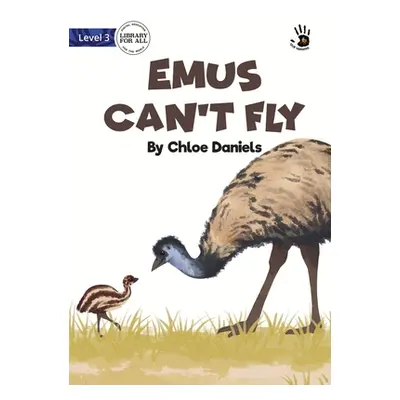 "Emus Can't Fly" - "" ("Daniels Chloe")(Paperback)