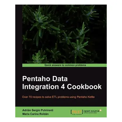 "Pentaho Data Integration 4 Cookbook" - "" ("Sergio Pulvirenti Adri N.")(Paperback)