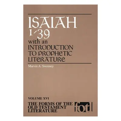 "Forms of Old Testament Literature: Isaiah 1-39 with an Introduction to Prophetic Literat" - "" 