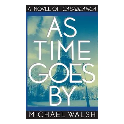 "As Time Goes by" - "" ("Walsh Michael")(Pevná vazba)