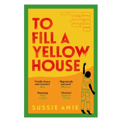 "To Fill a Yellow House" - "" ("Anie Sussie")(Paperback / softback)