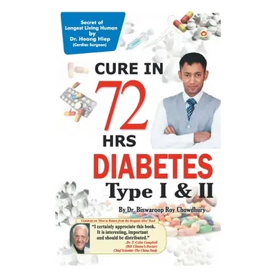 "DIABETES Type I & II - CURE IN 72 HRS" - "" ("Roy Biswaroop Chowdhury")(Paperback)