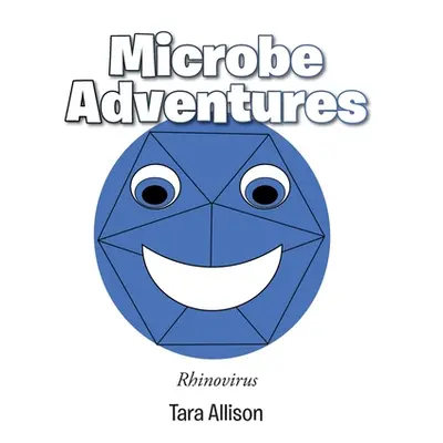 "Microbe Adventures: Rhinovirus" - "" ("Allison Tara")(Paperback)