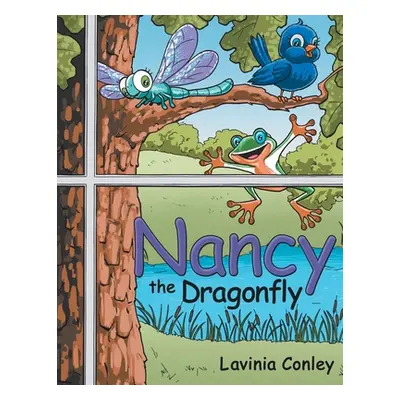 "Nancy the Dragonfly" - "" ("Conley Lavinia")(Paperback)