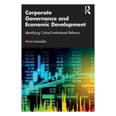 "Corporate Governance and Economic Development: Identifying Critical Institutional Reforms" - ""