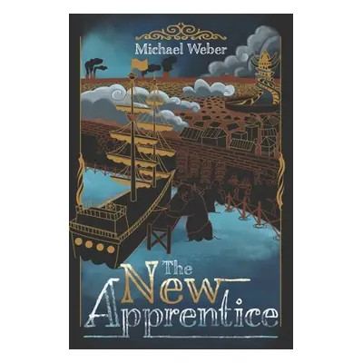 "The New Apprentice" - "" ("Weber Michael")(Paperback)