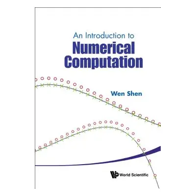 "An Introduction to Numerical Computation" - "" ("Shen Wen")(Pevná vazba)