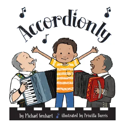 "Accordionly: Abuelo and Opa Make Music" - "" ("Genhart Michael")(Pevná vazba)