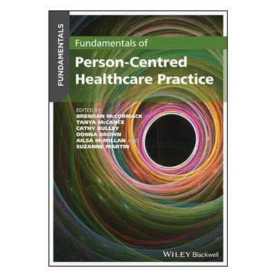 "Fundamentals of Person-Centred Healthcare Practice" - "" ("McCormack Brendan")(Paperback)