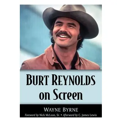 "Burt Reynolds on Screen" - "" ("Byrne Wayne")(Paperback)