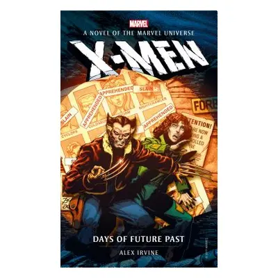 "Marvel Novels - X-Men: Days of Future Past" - "" ("Irvine Alex")(Mass Market Paperbound)