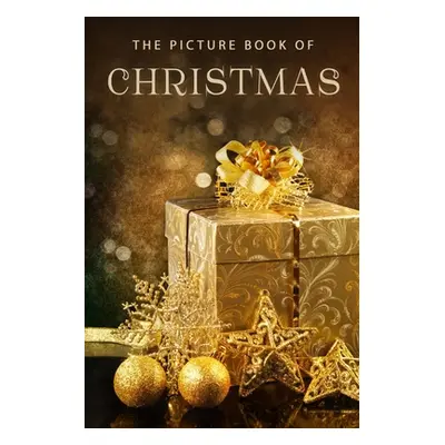 "The Picture Book of Christmas: A Gift Book for Alzheimer's Patients and Seniors with Dementia" 