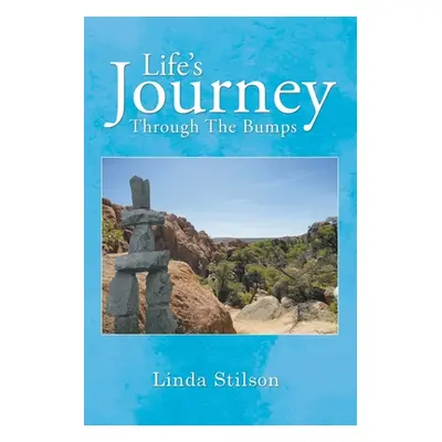 "Life's Journey Through The Bumps" - "" ("Stilson Linda")(Paperback)