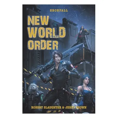 "New World Order" - "" ("Slaughter Robert")(Paperback)