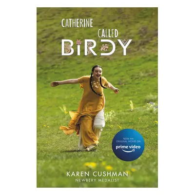 "Catherine, Called Birdy Movie Tie-In Edition" - "" ("Cushman Karen")(Paperback)