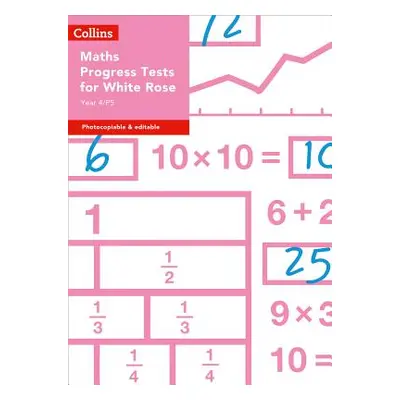 "Collins Tests & Assessment - Year 4/P5 Maths Progress Tests for White Rose" - "" ("Collins Uk")