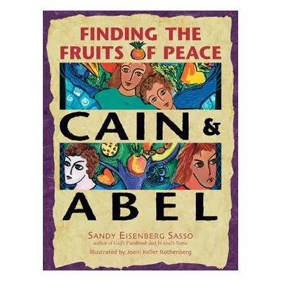 "Cain & Abel: Finding the Fruits of Peace" - "" ("Sasso Sandy Eisenberg")(Paperback)